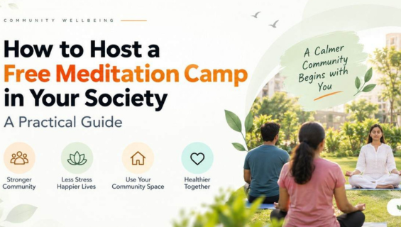 How to Host a Free Meditation Camp in Your Society: A Practical Guide